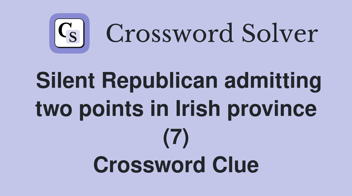Silent Republican admitting two points in Irish province (7) Crossword Clue