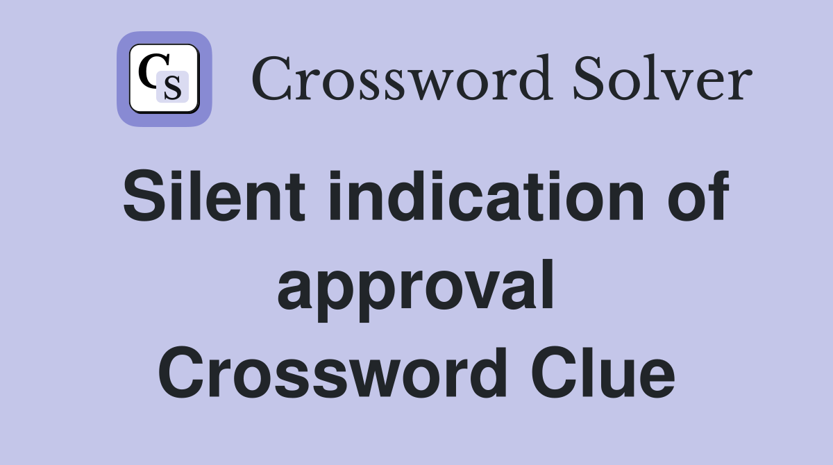 Silent indication of approval Crossword Clue