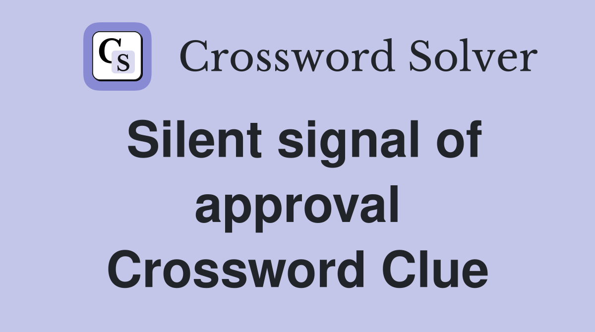 Silent signal of approval Crossword Clue