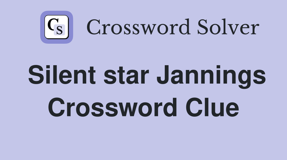 Silent star Jannings Crossword Clue