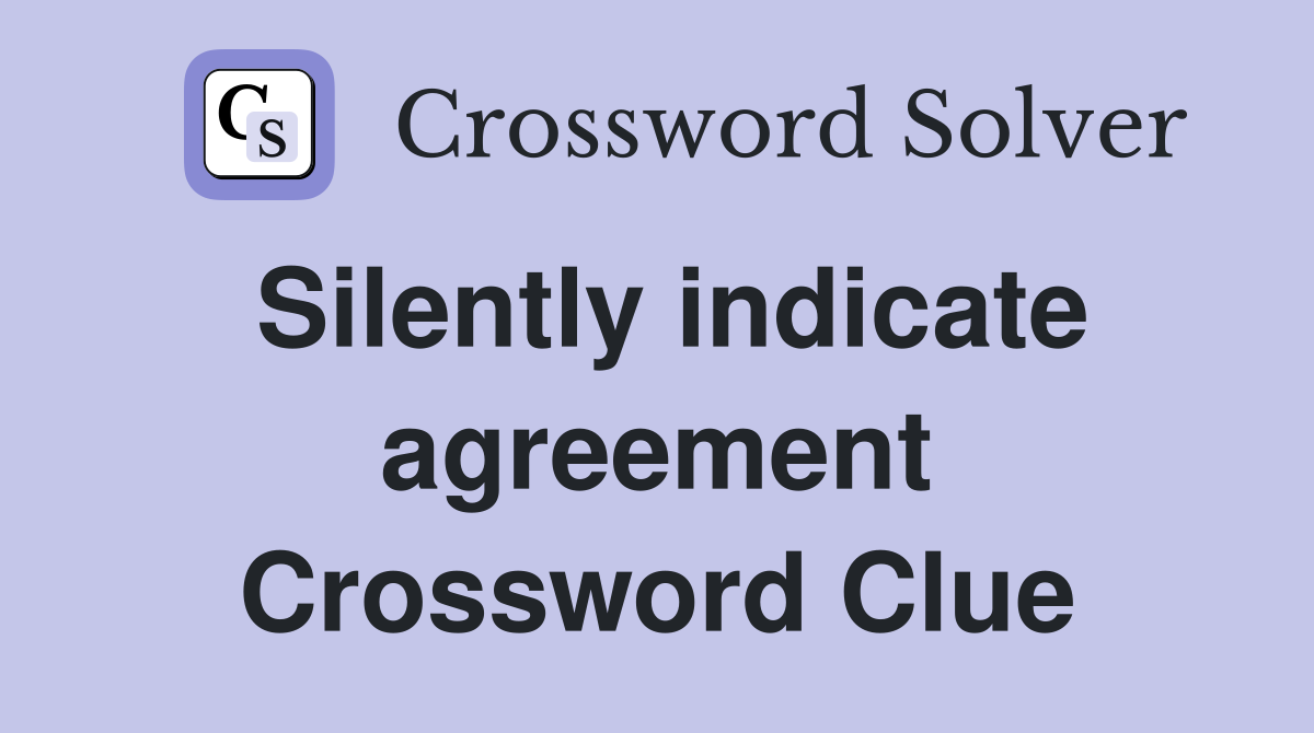 Silently indicate agreement Crossword Clue