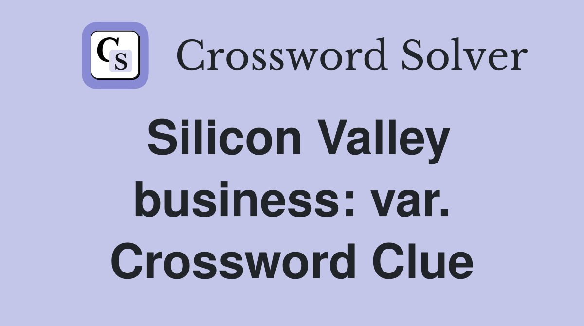 Silicon Valley business: var. Crossword Clue
