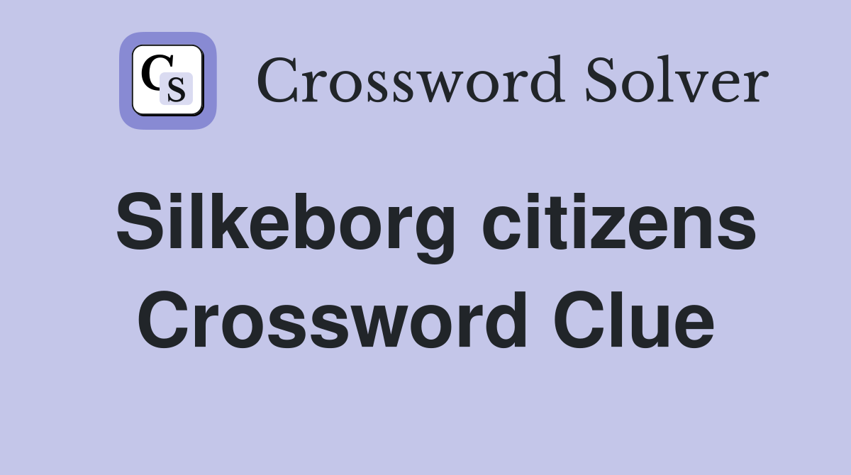 Silkeborg citizens Crossword Clue