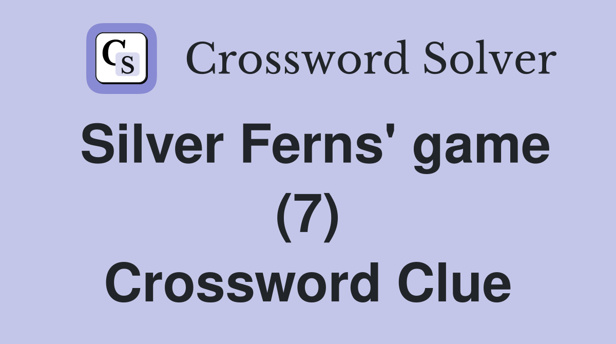 Silver Ferns' game (7) Crossword Clue
