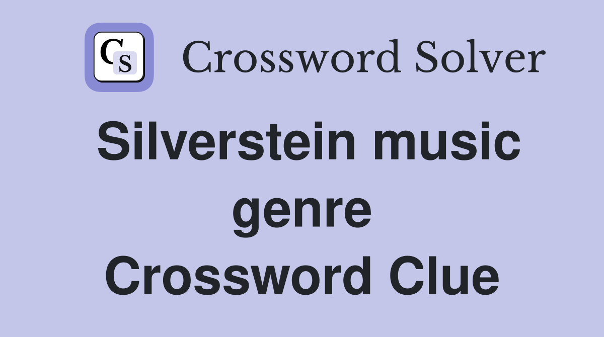Silverstein music genre Crossword Clue