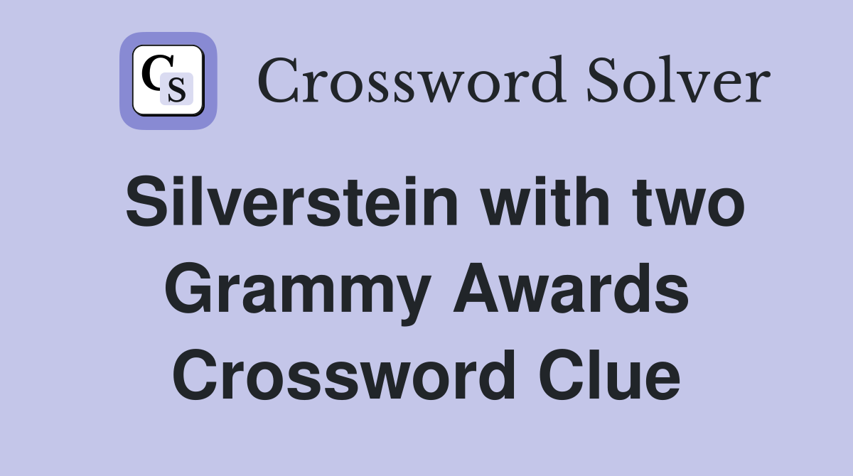 Silverstein with two Grammy Awards Crossword Clue