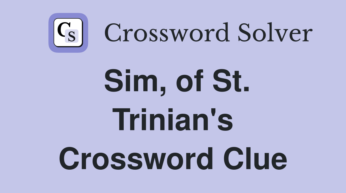 Sim, of St. Trinian's Crossword Clue