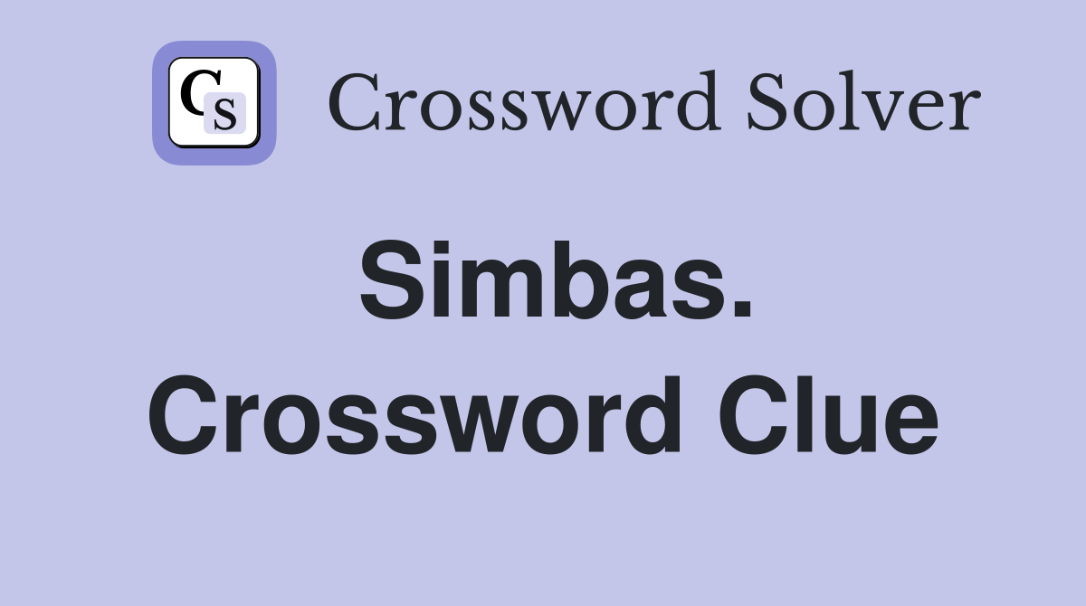 Simbas. Crossword Clue