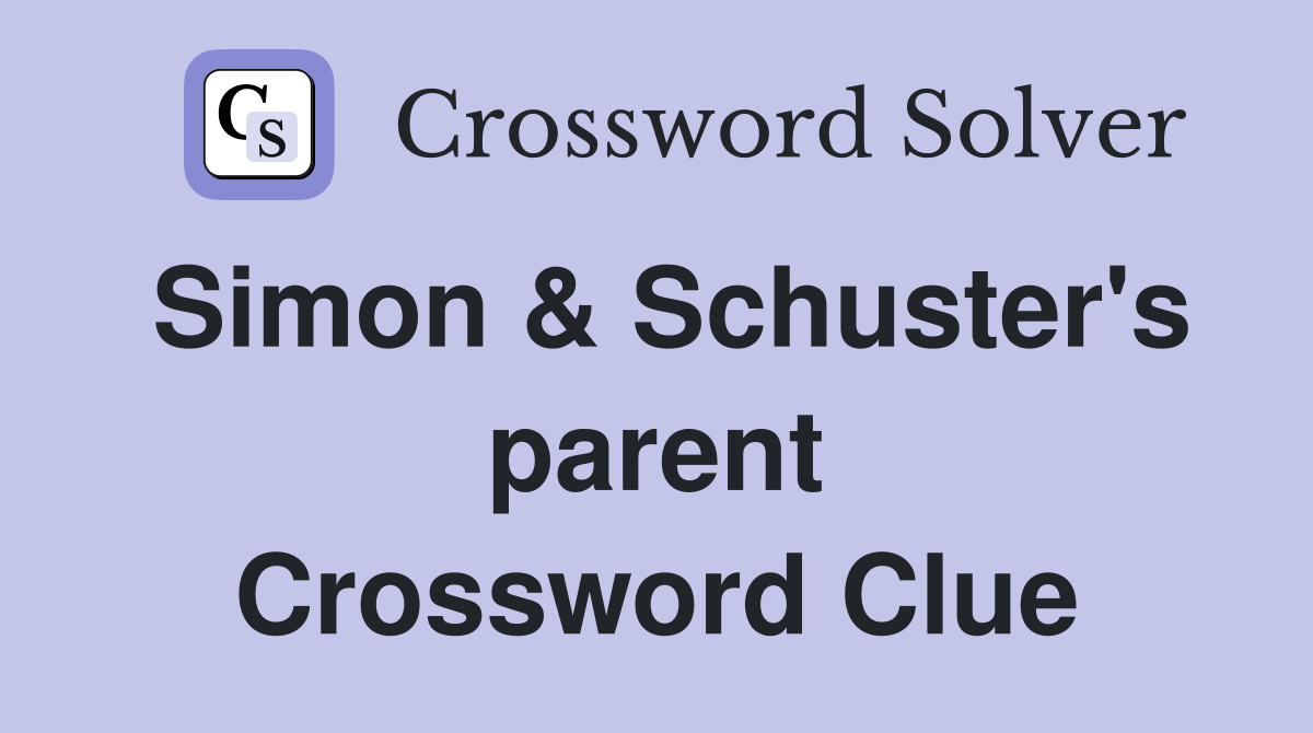 Simon & Schuster's parent Crossword Clue