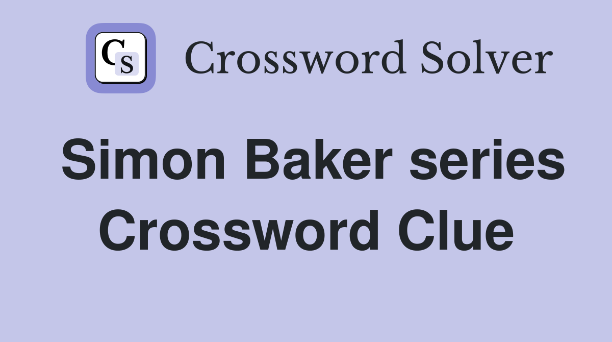 Simon Baker series Crossword Clue
