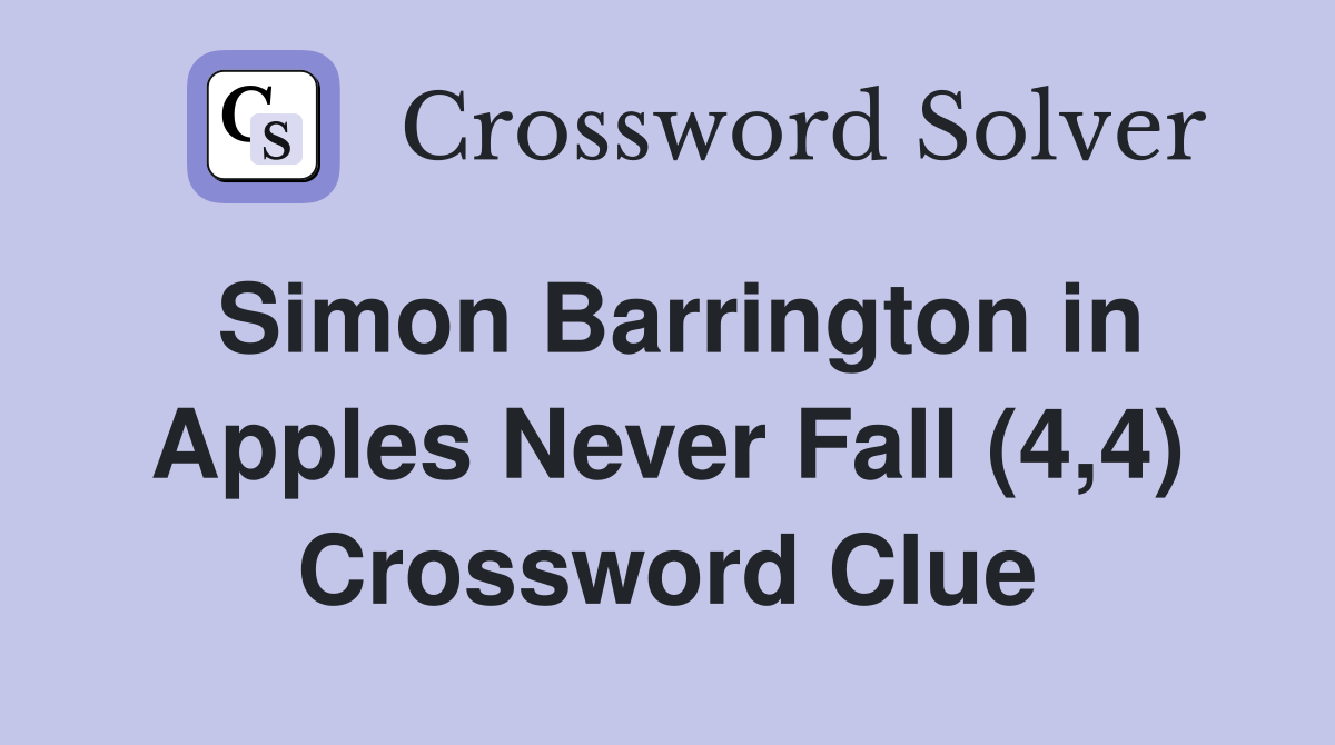 Simon Barrington in Apples Never Fall (4,4) Crossword Clue