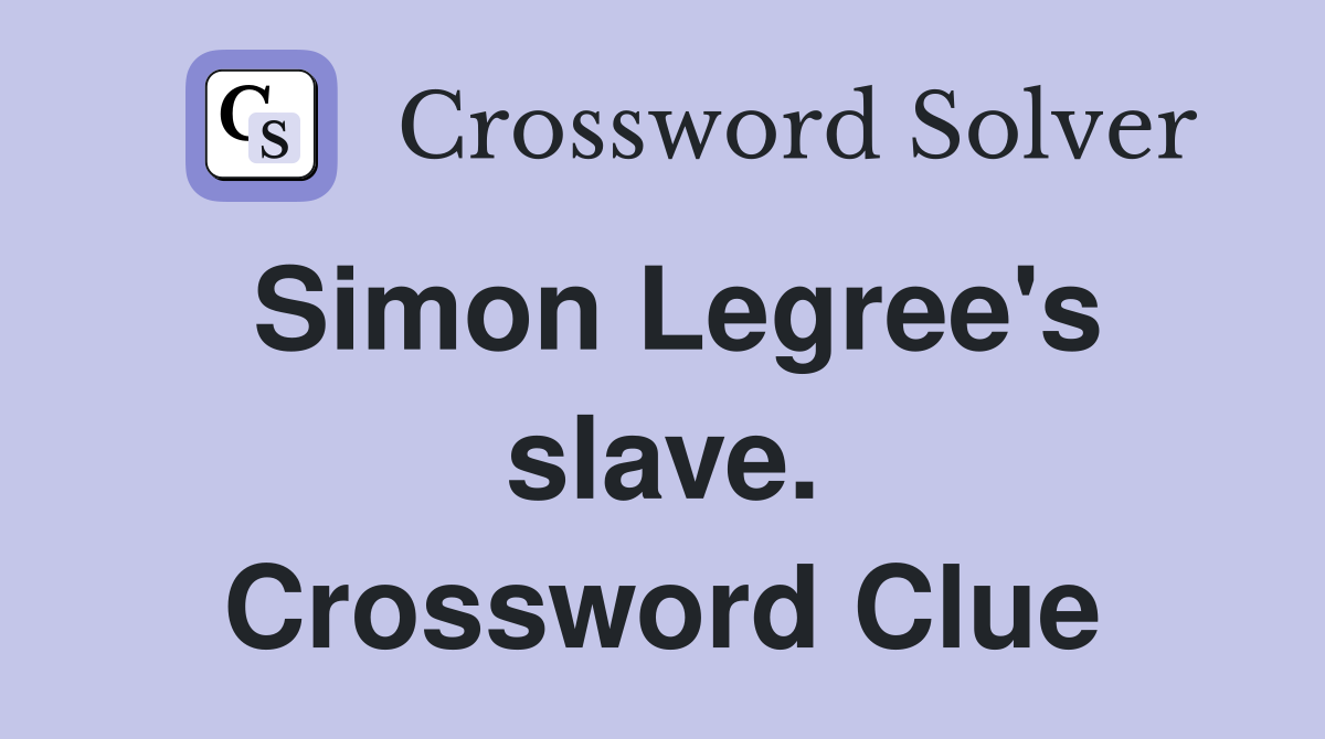 Simon Legree's slave. Crossword Clue