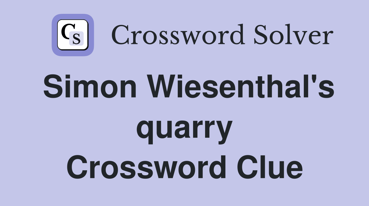 Simon Wiesenthal's quarry Crossword Clue