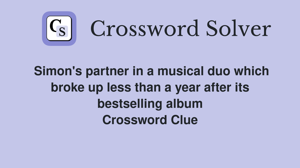 Simon's partner in a musical duo which broke up less than a year after its bestselling album Crossword Clue