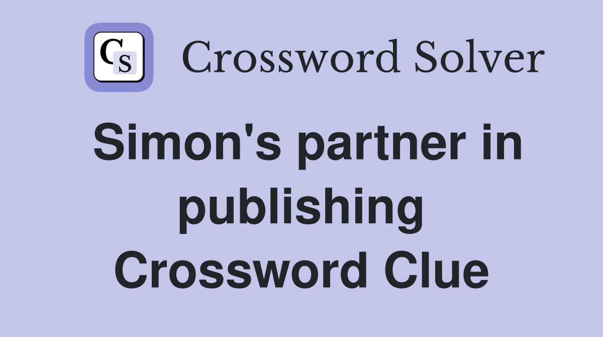 Simon's partner in publishing Crossword Clue