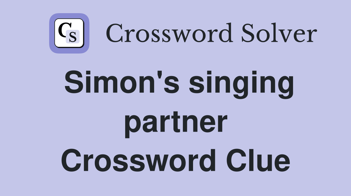 Simon's singing partner Crossword Clue