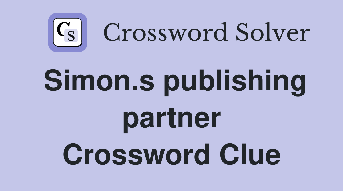 Simon.s publishing partner Crossword Clue