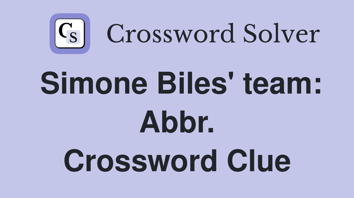 Simone Biles' team: Abbr. Crossword Clue