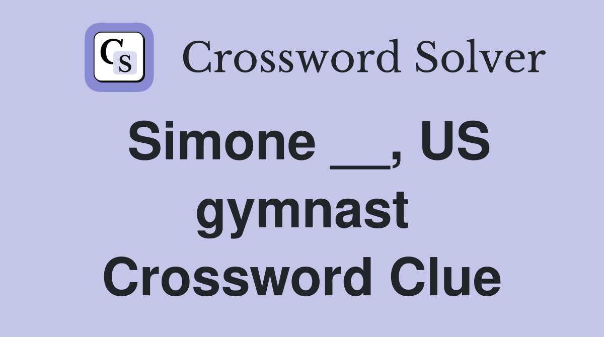 Simone __, US gymnast Crossword Clue