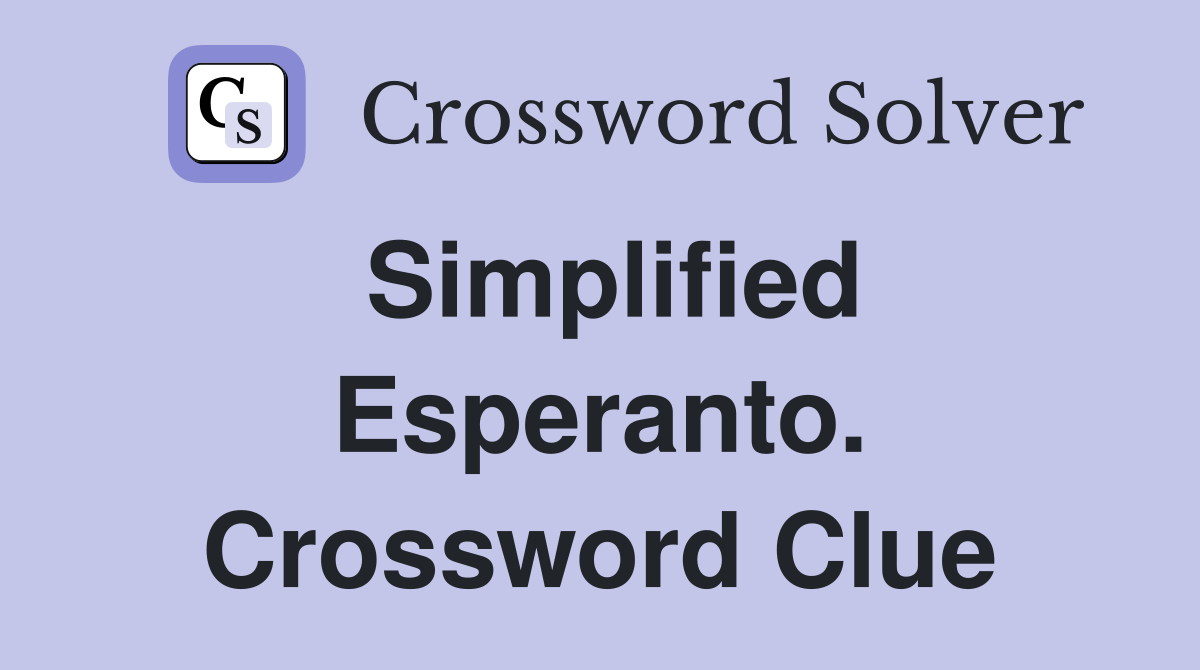 Simplified Esperanto. Crossword Clue