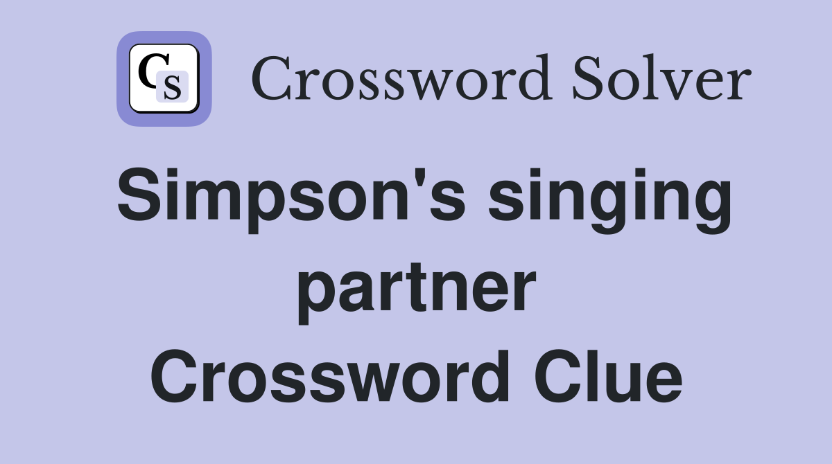 Simpson's singing partner Crossword Clue