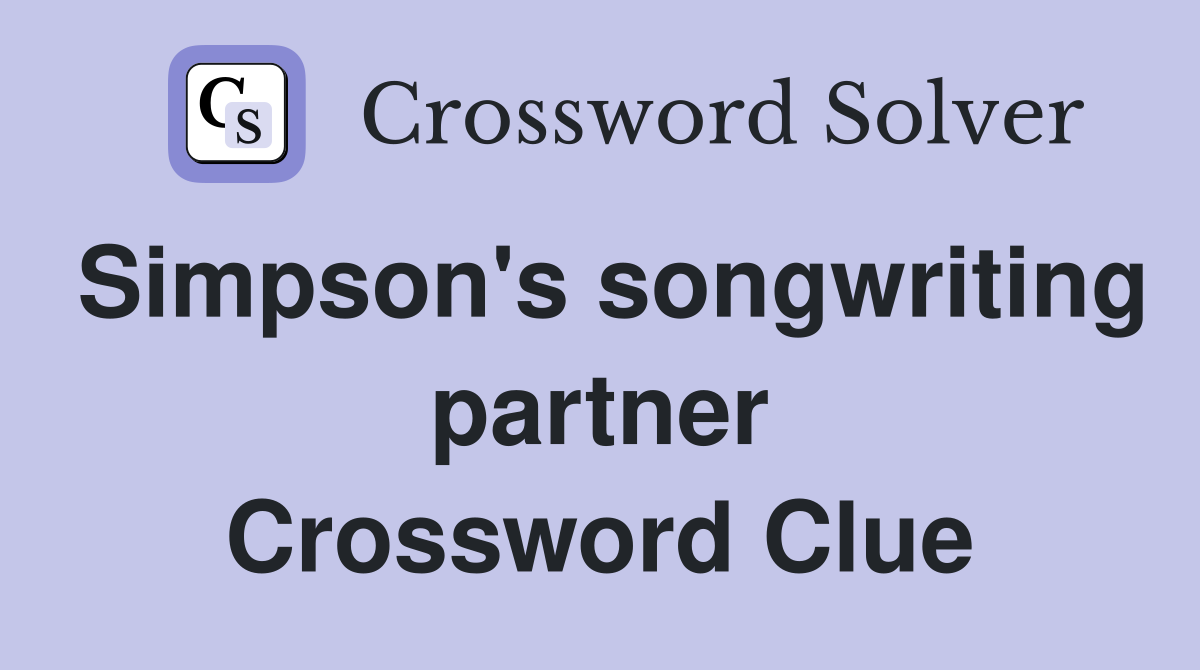Simpson's songwriting partner Crossword Clue