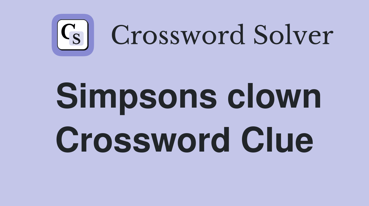 Simpsons clown Crossword Clue