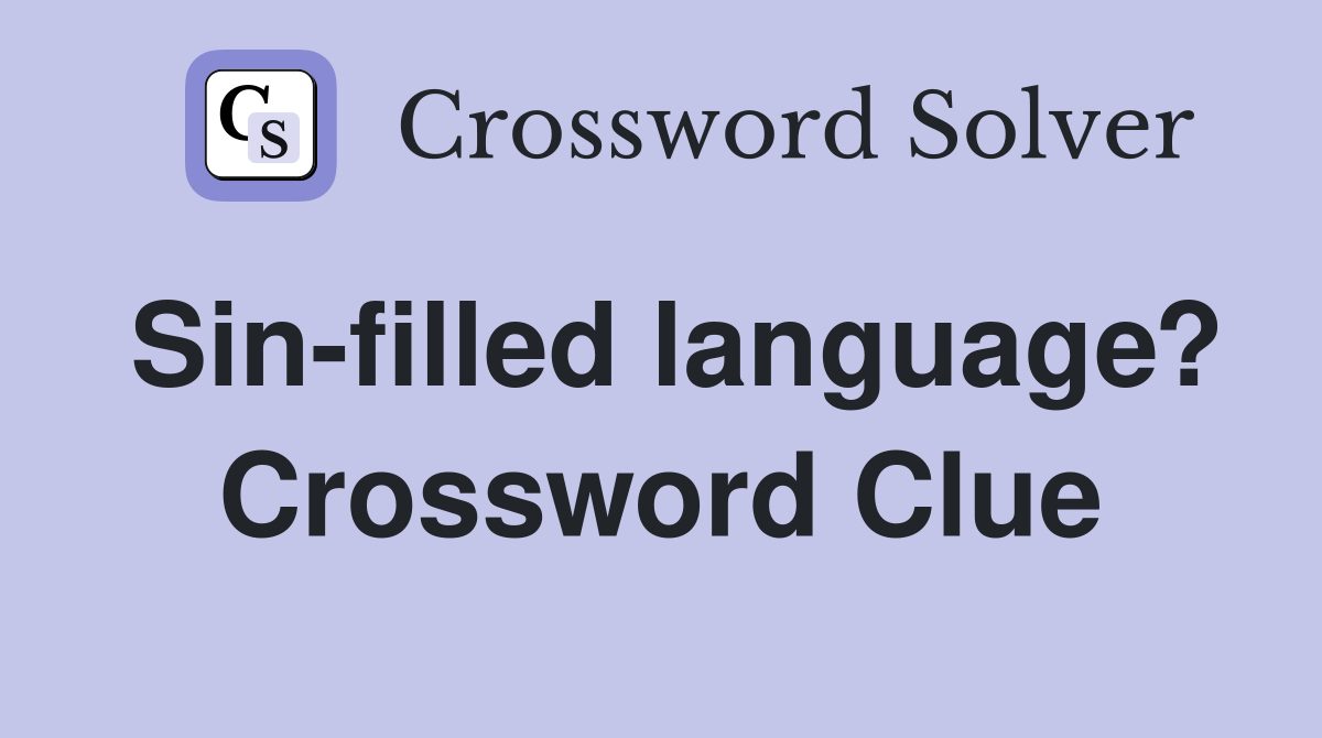 Sin-filled language? Crossword Clue