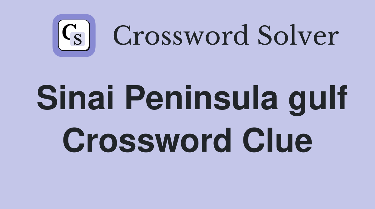 Sinai Peninsula gulf Crossword Clue
