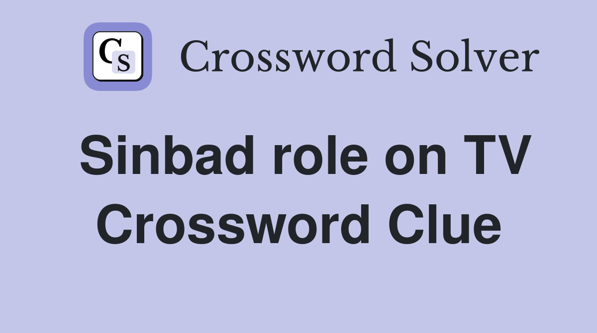 Sinbad role on TV Crossword Clue