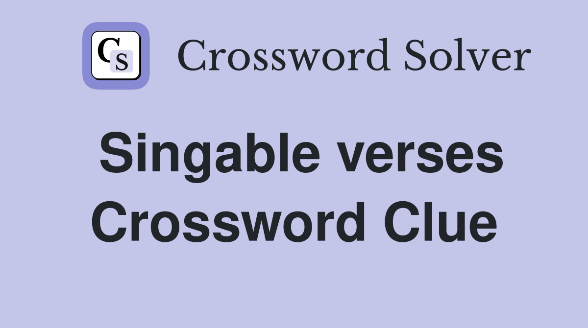 Singable verses Crossword Clue