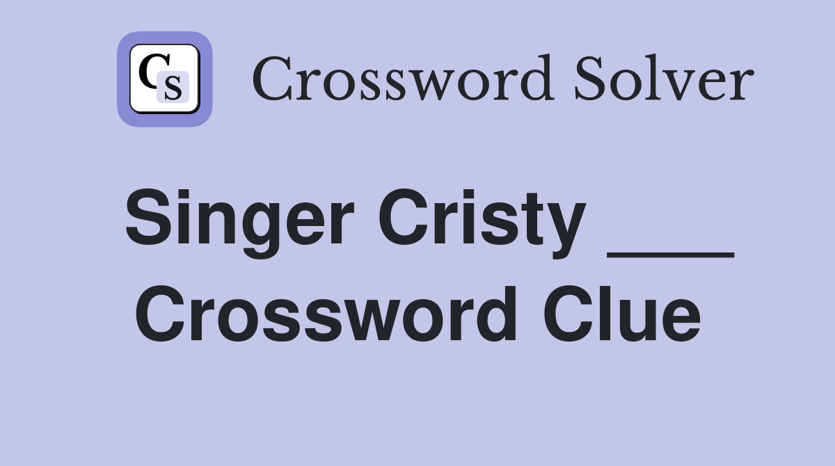 Singer Cristy ___ Crossword Clue