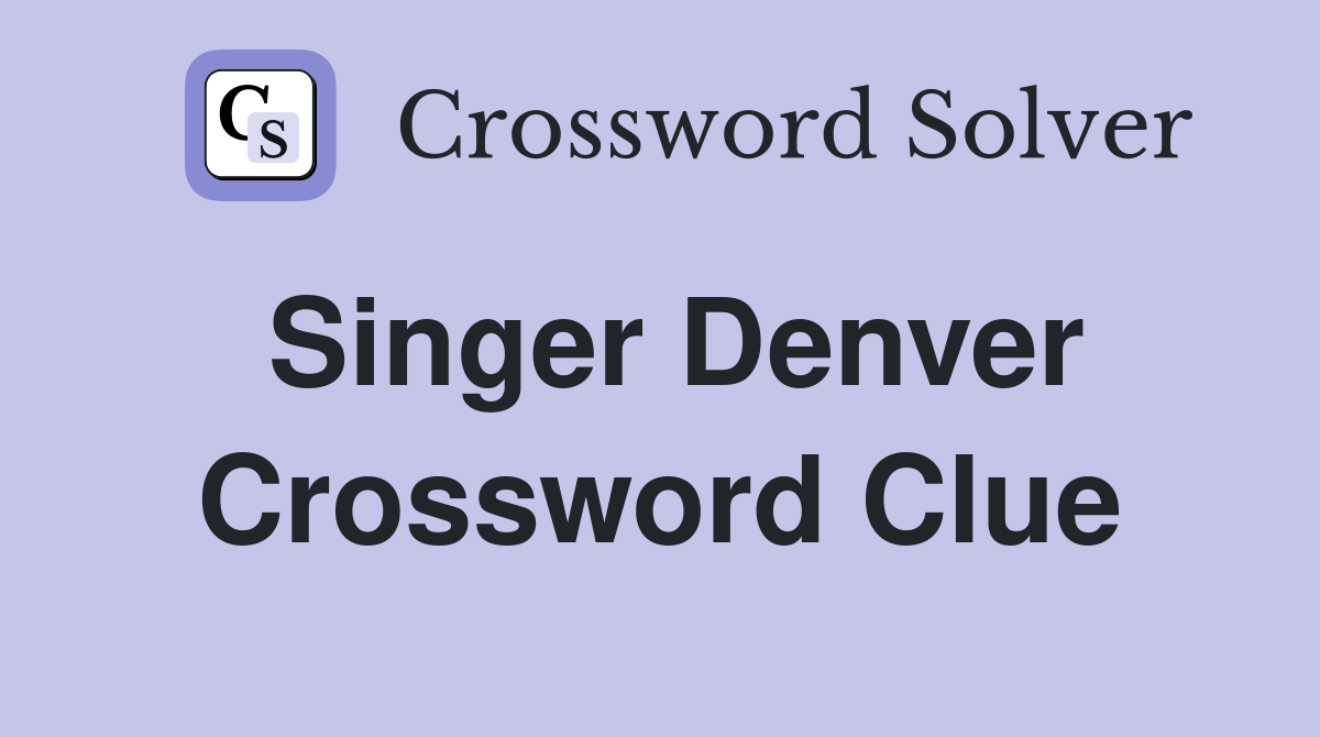 Singer Denver Crossword Clue