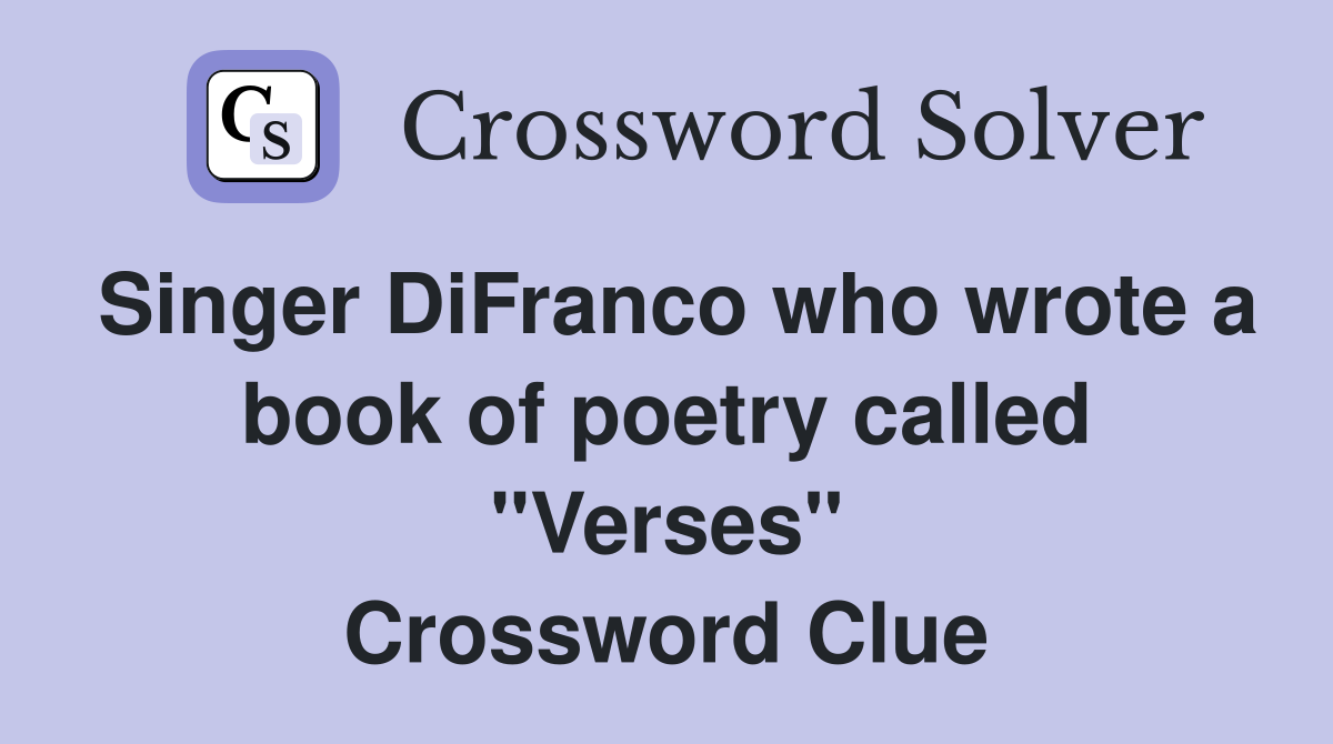 Singer DiFranco who wrote a book of poetry called "Verses" Crossword Clue