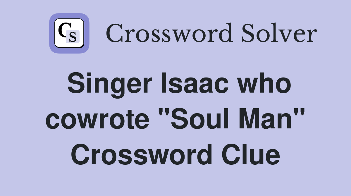 Singer Isaac who cowrote "Soul Man" Crossword Clue