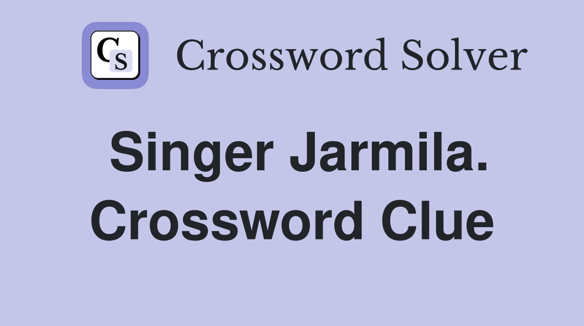Singer Jarmila. Crossword Clue