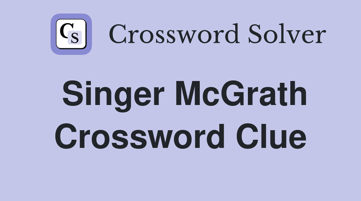 Singer McGrath Crossword Clue