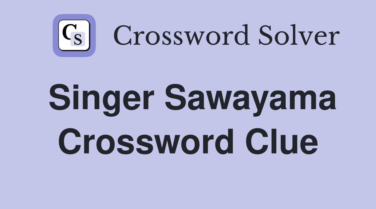 Singer Sawayama Crossword Clue