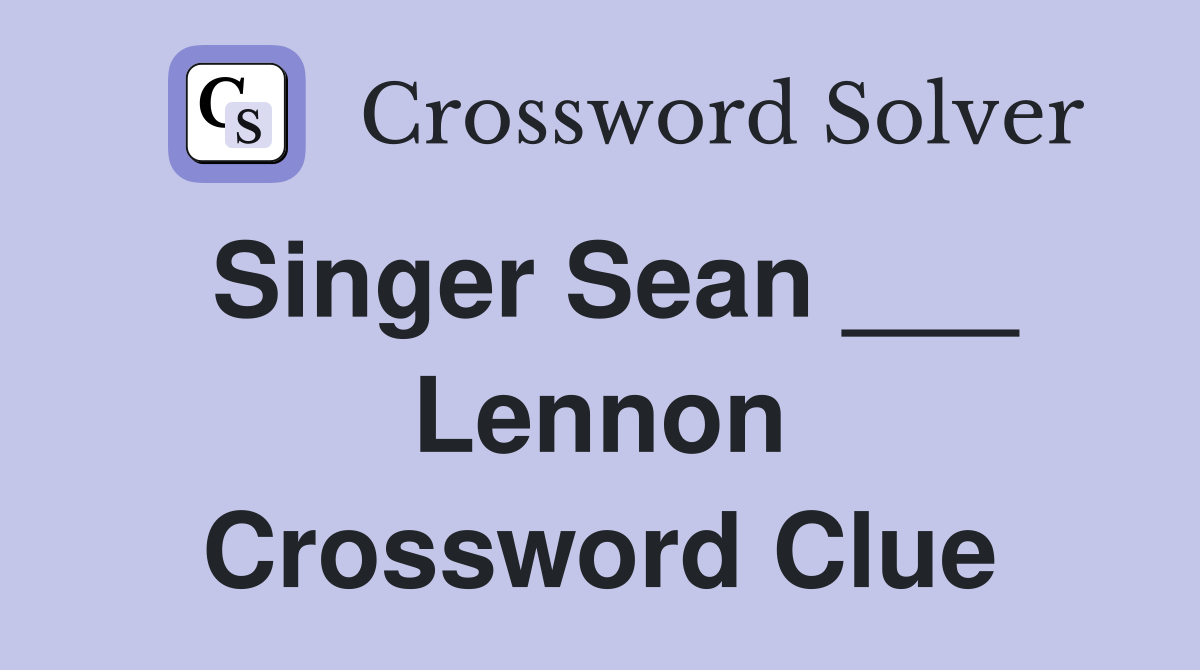 Singer Sean ___ Lennon Crossword Clue