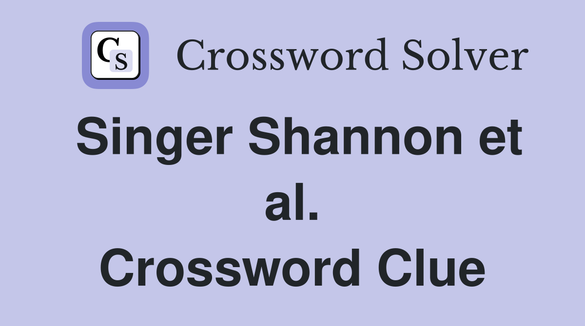Singer Shannon et al. Crossword Clue