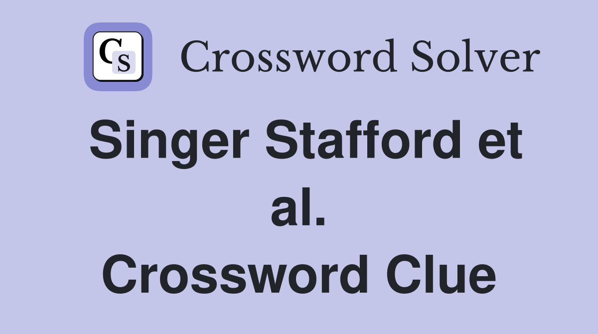 Singer Stafford et al. Crossword Clue
