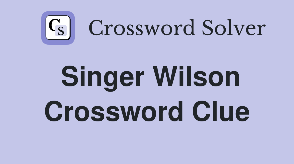 Singer Wilson Crossword Clue