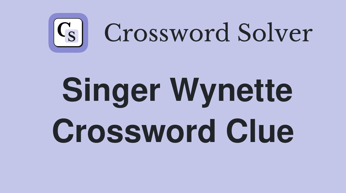 Singer Wynette Crossword Clue