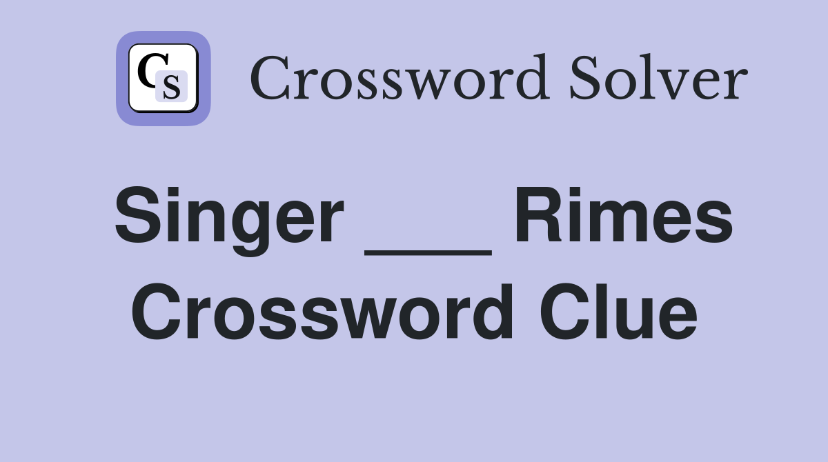 Singer ___ Rimes Crossword Clue
