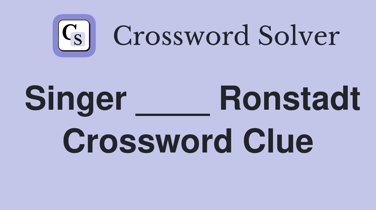 Singer ____ Ronstadt Crossword Clue