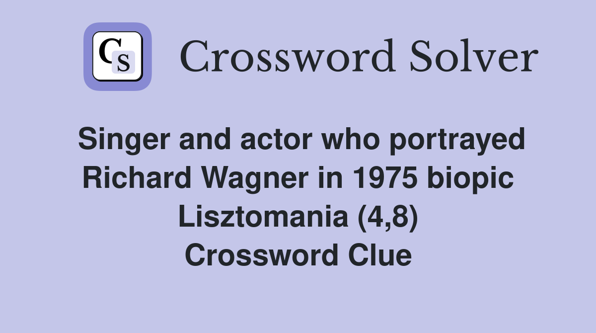 Singer and actor who portrayed Richard Wagner in 1975 biopic Lisztomania (4,8) Crossword Clue