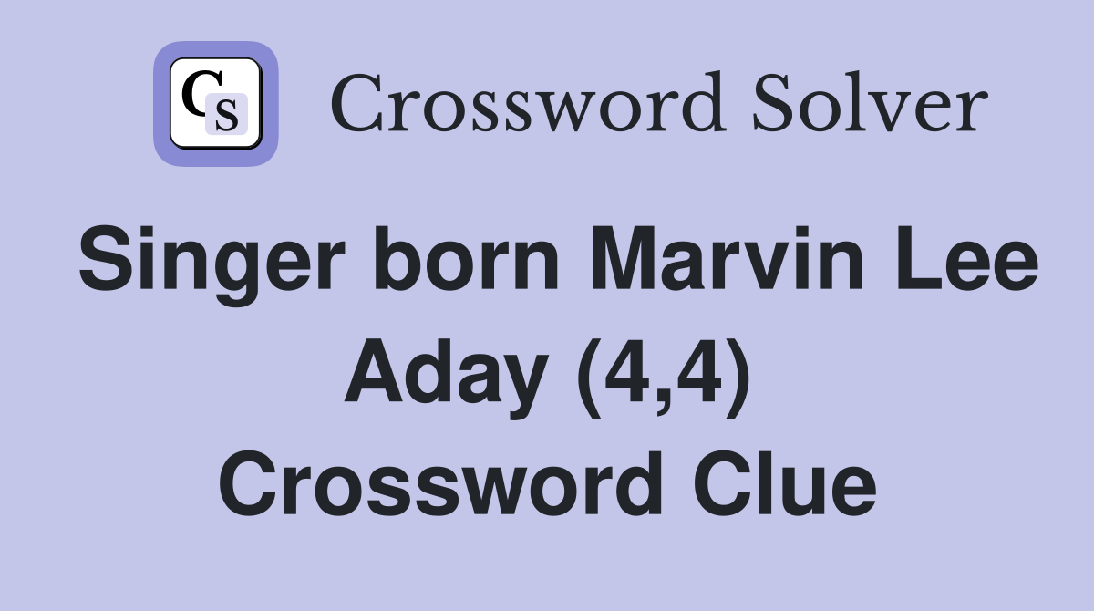 Singer born Marvin Lee Aday (4,4) Crossword Clue