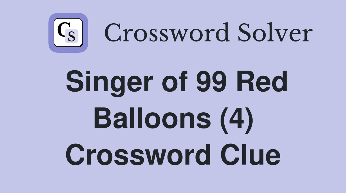 Singer of 99 Red Balloons (4) Crossword Clue