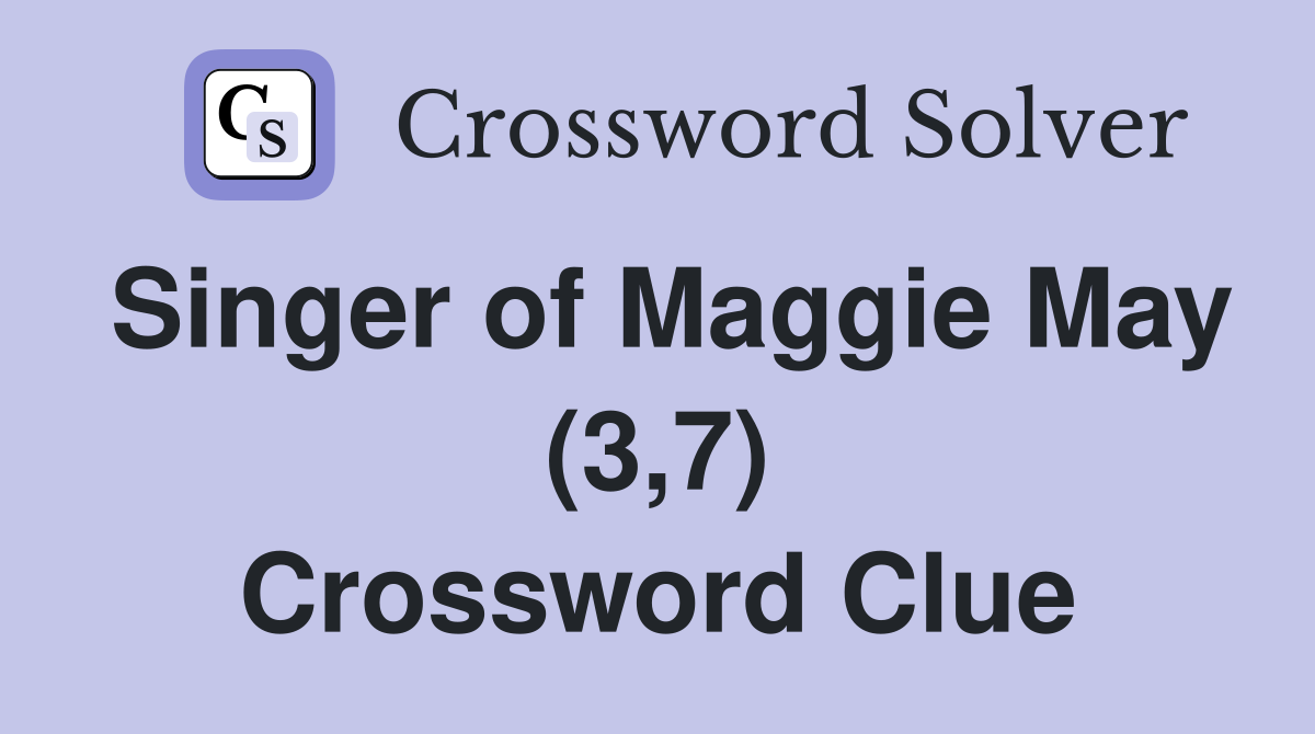 Singer of Maggie May (3,7) Crossword Clue