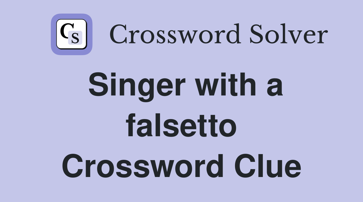Singer with a falsetto Crossword Clue